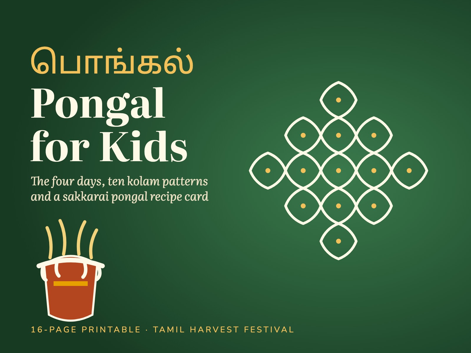 Pongal for Kids: The Four Days, Ten Kolam Patterns to Draw and Sakkarai Pongal Recipe — page preview
